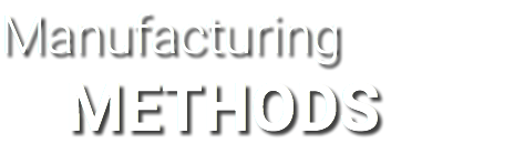Manufacturing METHODS