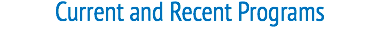 Current and Recent Programs